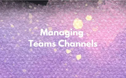 Microsoft Teams Channel Management featured image